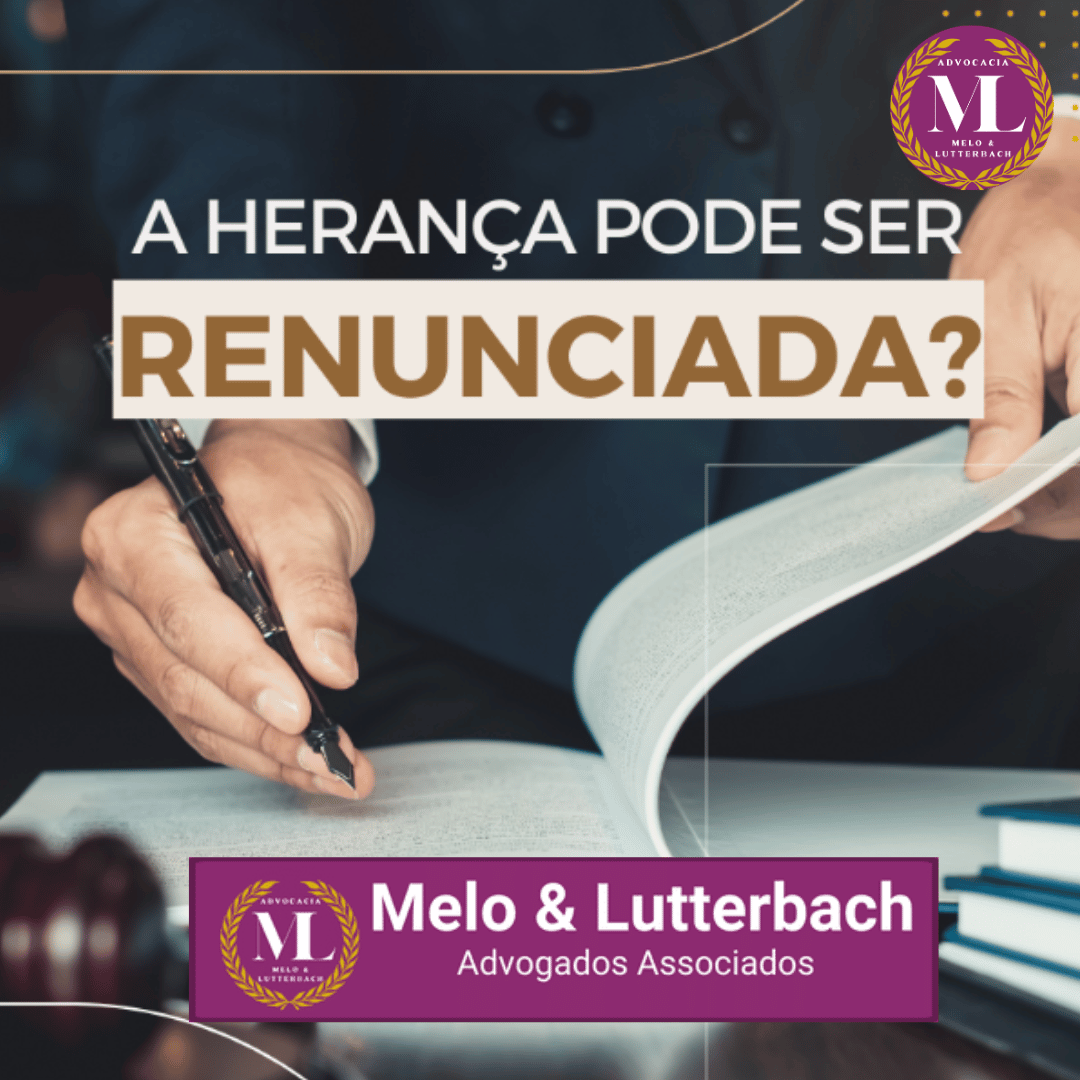 A Renúncia à Herança: Um Ato de Vontade com Rigorosas Exigências Legais